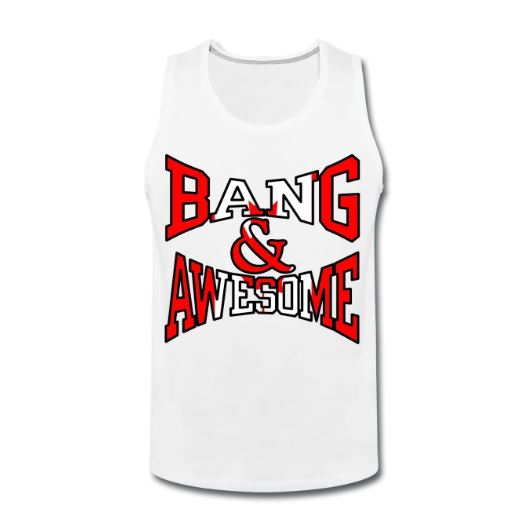 Bang & awesome Canadian Apparel